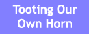 Tooting Our Own Horns